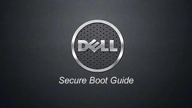 DELL Motherboard Secure Boot Guide