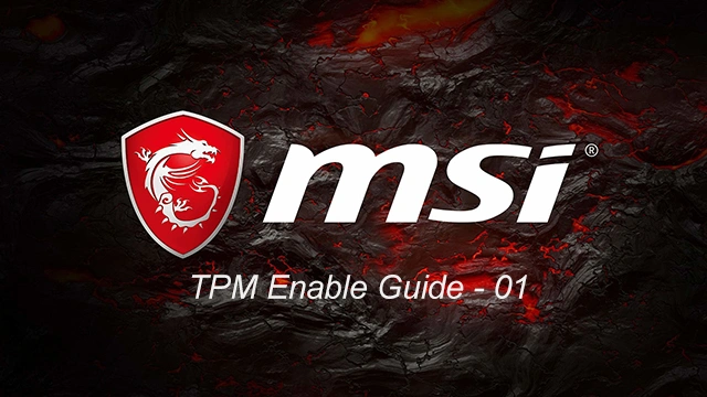 MSI Motherboard TPM Enable Guide - 01