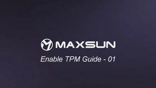 MAXSUN Motherboard TPM Enable Guide - 01