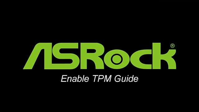 ASROCK Motherboard TPM Enable Guide