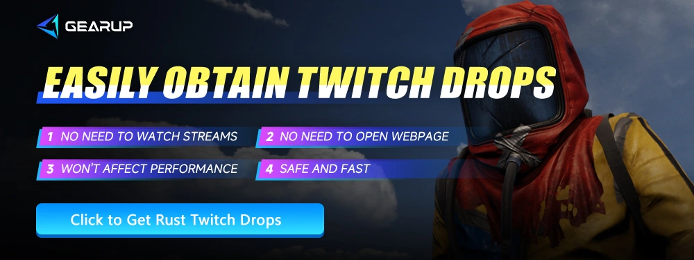 Rust Twitch Dropsを簡単に獲得する方法