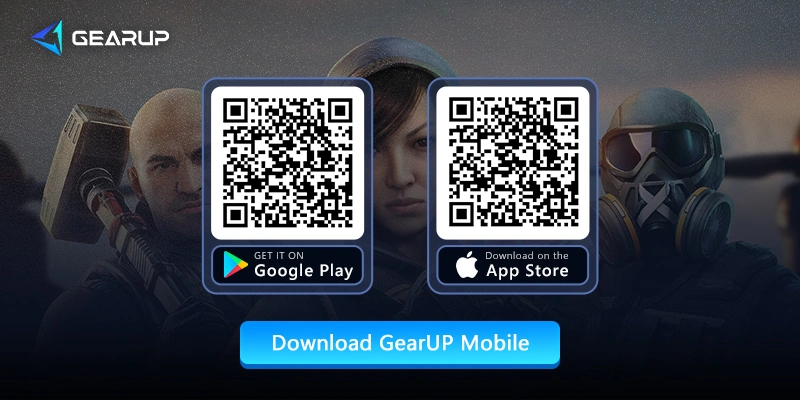 Download GearUP Mobile to Reduce Rainbow Six Mobile Latency